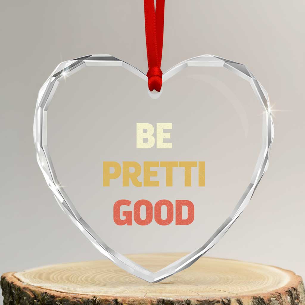 Be Pretti Good Heart Crystal Glass Ornament Minneapolis 2026 Memorial Tribute