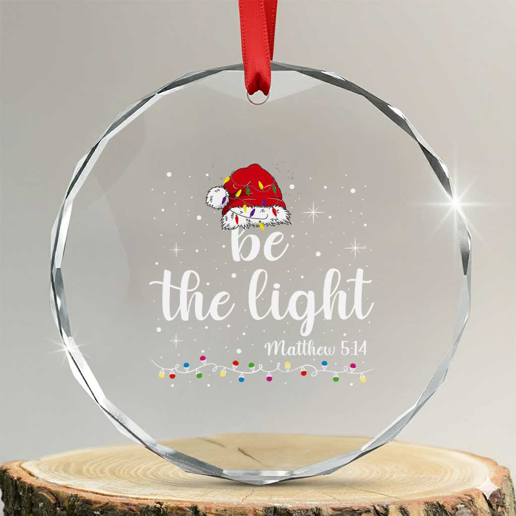 Be The Light Christmas Crystal Glass Ornament Christian Religious Bible Verse Santa Hat Pajama - Wonder Print Shop