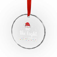 Be The Light Christmas Crystal Glass Ornament Christian Religious Bible Verse Santa Hat Pajama - Wonder Print Shop