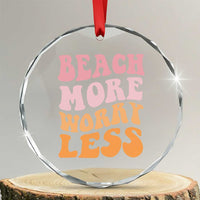 Beach More Worry Less Crystal Glass Ornament Boho Summer Vacation