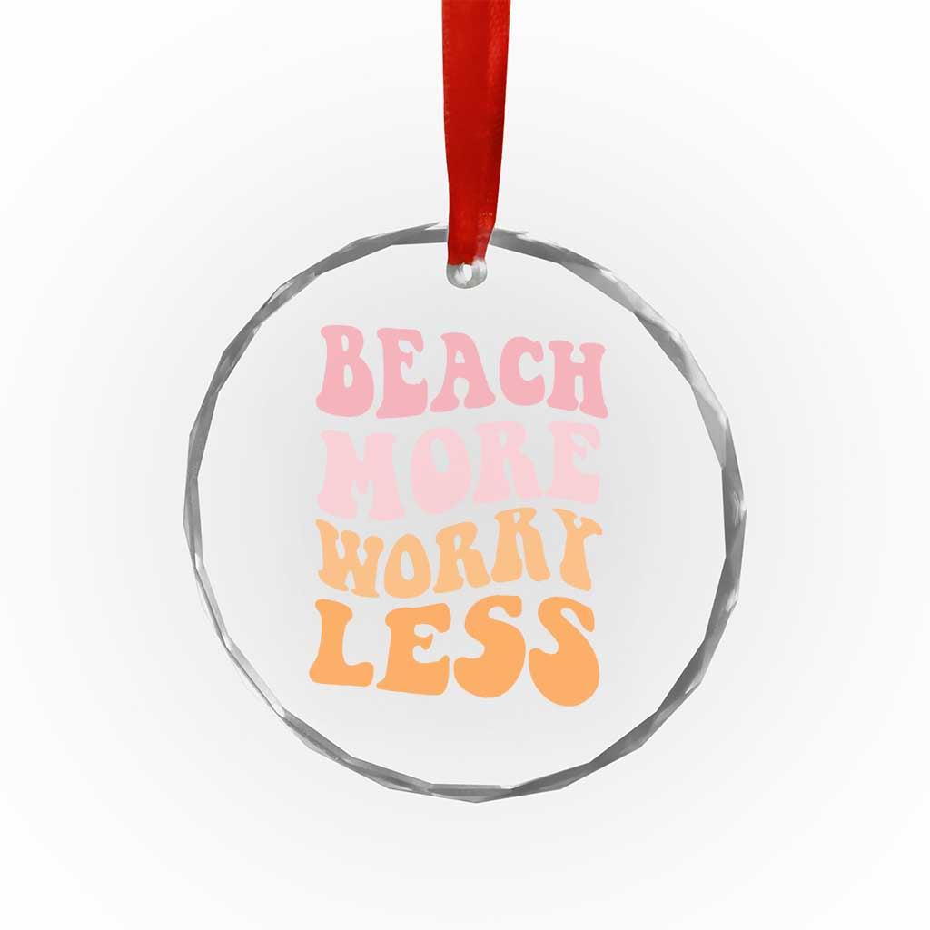 Beach More Worry Less Crystal Glass Ornament Boho Summer Vacation