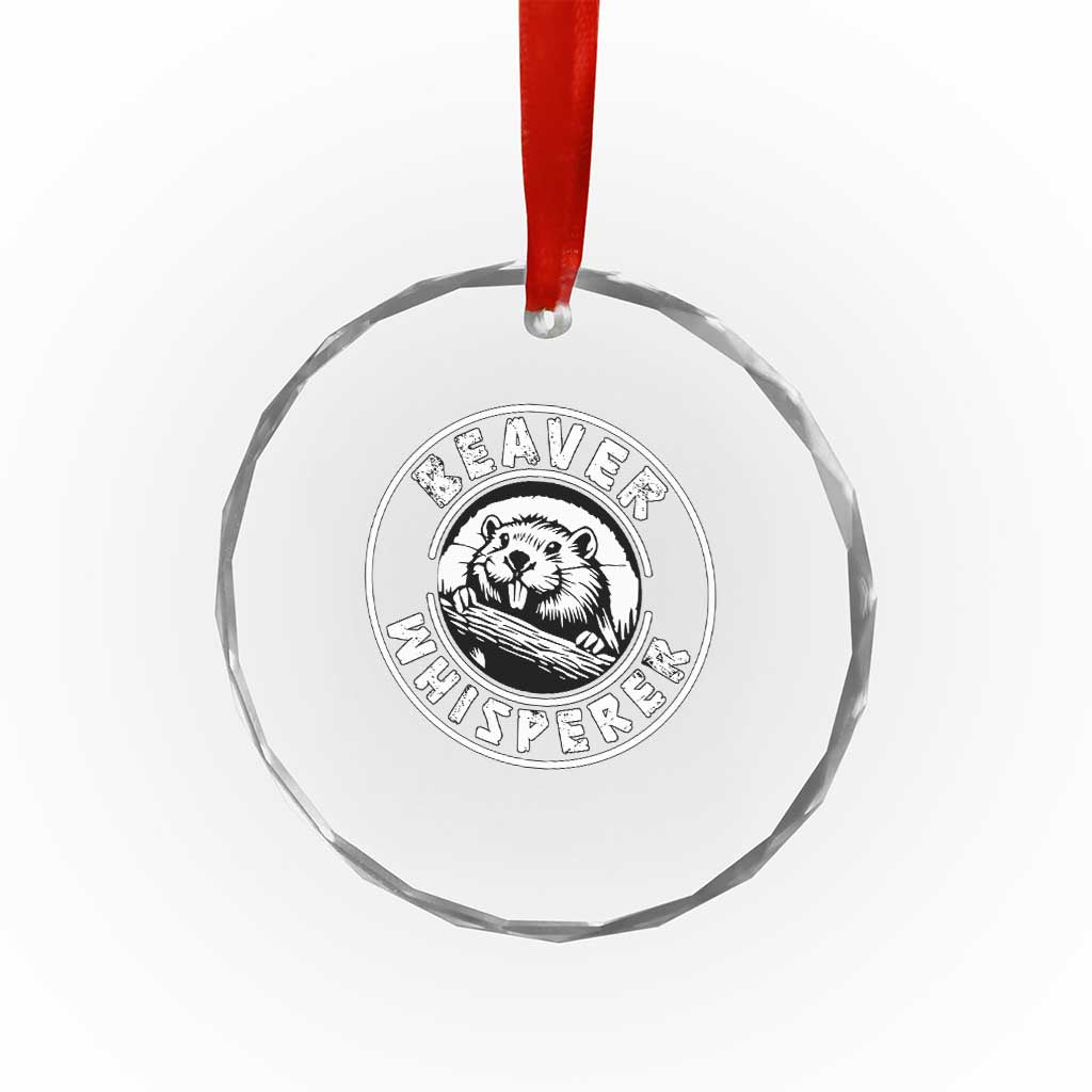 Beaver Whisperer Crystal Glass Ornament Funny Wildlife Lover Nature Humor TS02