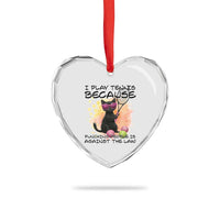 Because Punching People Is Against The Law Heart Crystal Glass Ornament Funny Tennis Cat Gift - Wonder Print Shop