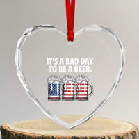 Beer American Flag 4th of July Heart Crystal Glass Ornament Bad Day to Be A Beer