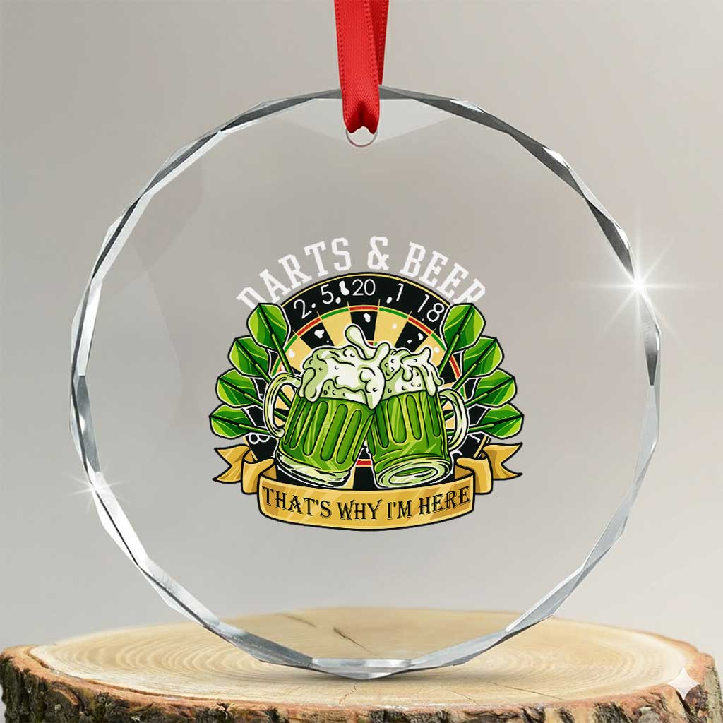 Beer And Darts St Patricks Day Gift Crystal Glass Ornament That Is Why I Am Here