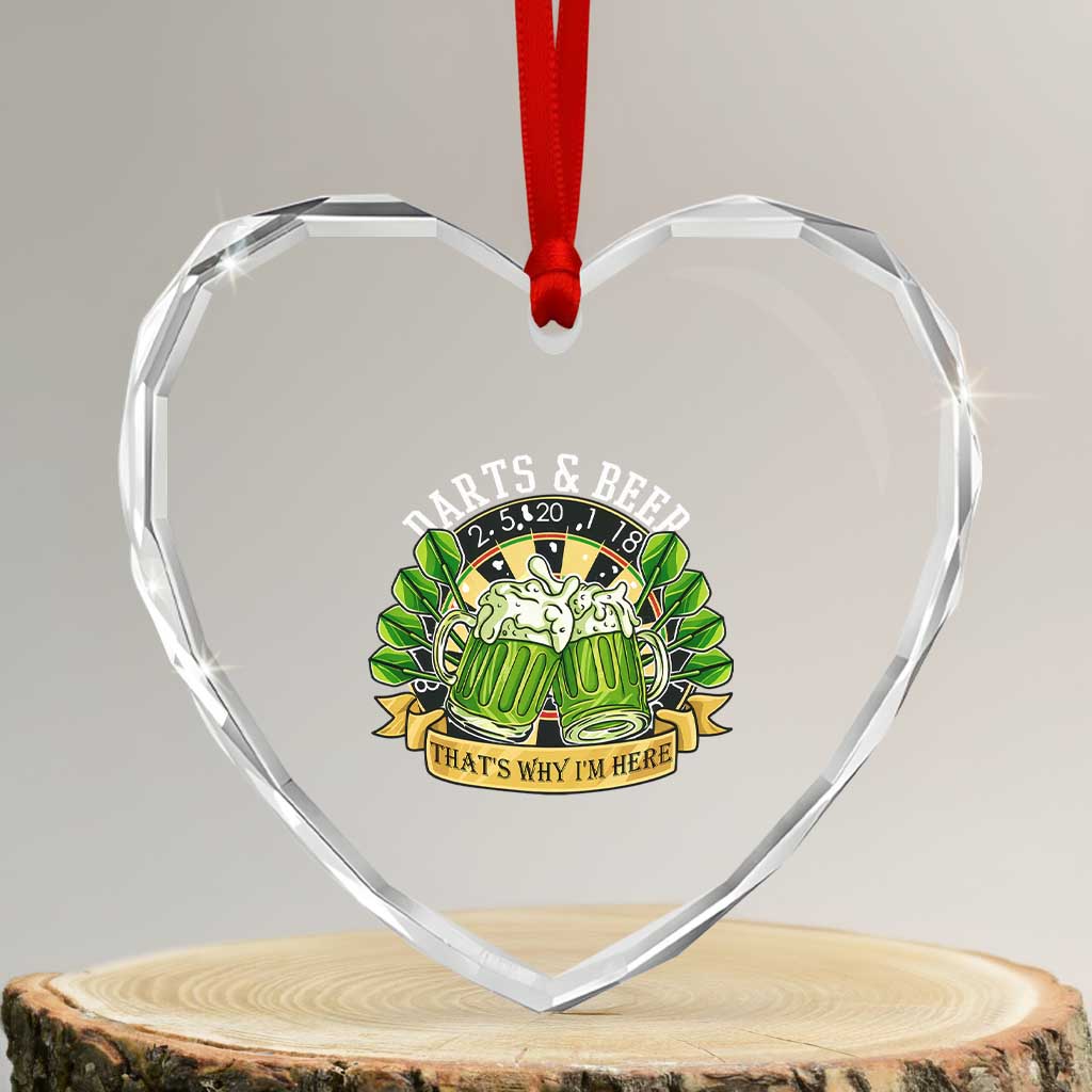 Beer And Darts St Patricks Day Gift Heart Crystal Glass Ornament That Is Why I Am Here