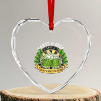 Beer And Darts St Patricks Day Gift Heart Crystal Glass Ornament That Is Why I Am Here
