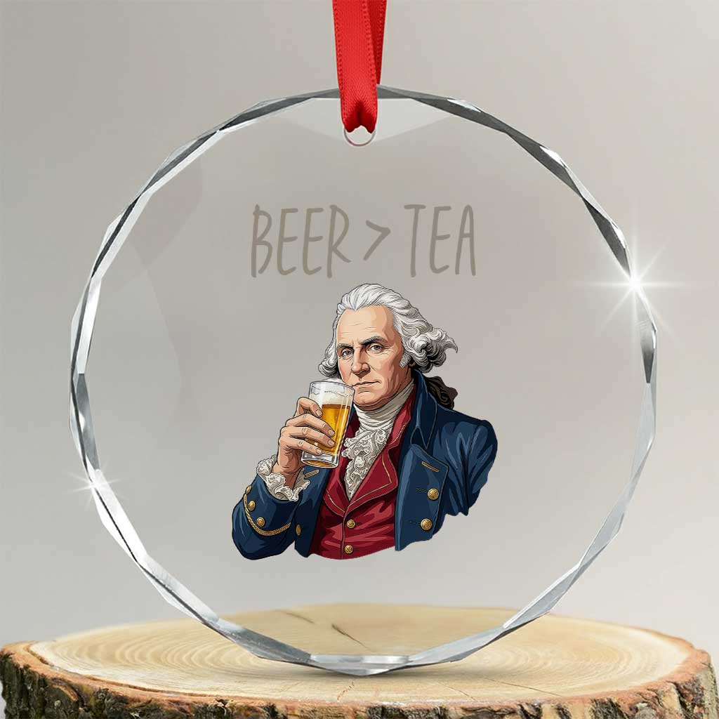Beer Greater Than Tea Funny Founding Fathers Crystal Glass Ornament American History Drinking Boston Tea Party Sarcasm