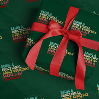Being A Functional Adult Everyday Seems A Bit Excessive Wrapping Paper Roll Adulting Adult Humor - Wonder Print Shop