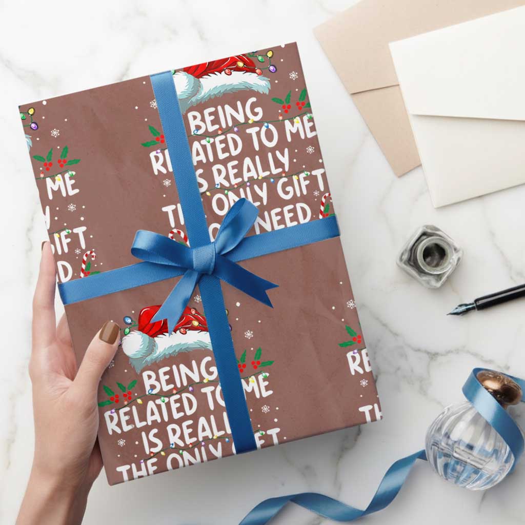 Being Related To Me Funny Christmas Wrapping Paper Roll Family Xmas Pajamas - Wonder Print Shop