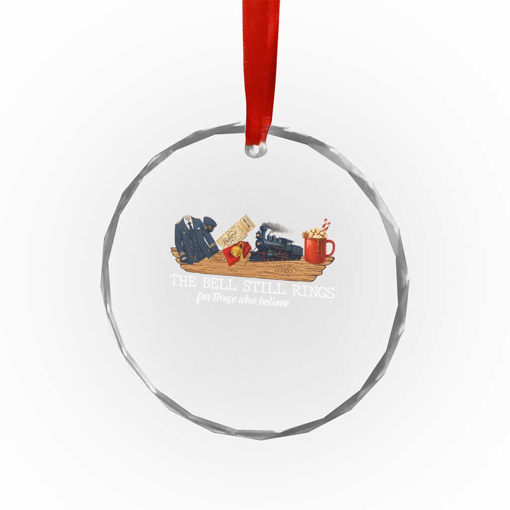 Believe Polar Express Crystal Glass Ornament The Bell Still Rings For Those Who Still Truly Believe - Wonder Print Shop