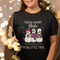 Christmas T Shirt For Women Snow Many Books Snow Little Time Winter Bookworm - Wonder Print Shop