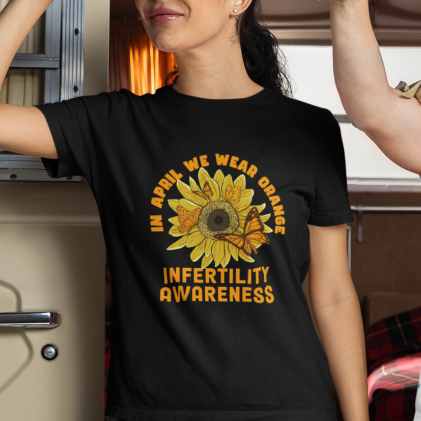 Infertility IVF T Shirt In April We Wear Orange Infertility Awareness Week Support - Wonder Print Shop