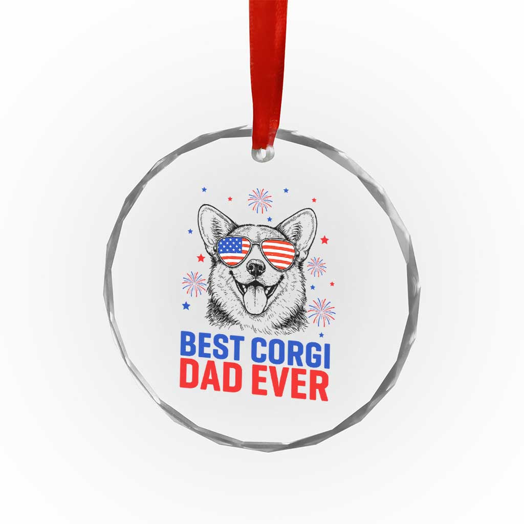 Best Corgi Dad Ever Crystal Glass Ornament Funny Dog Lover Dad 4th Of July