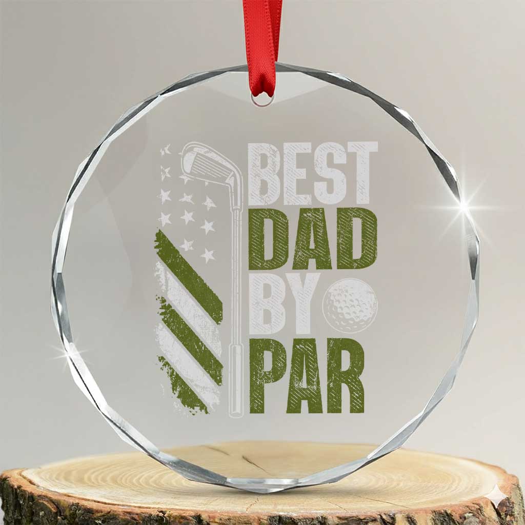 Best Dad By Par Crystal Glass Ornament Dad Golf Fathers Day Gift American Flag