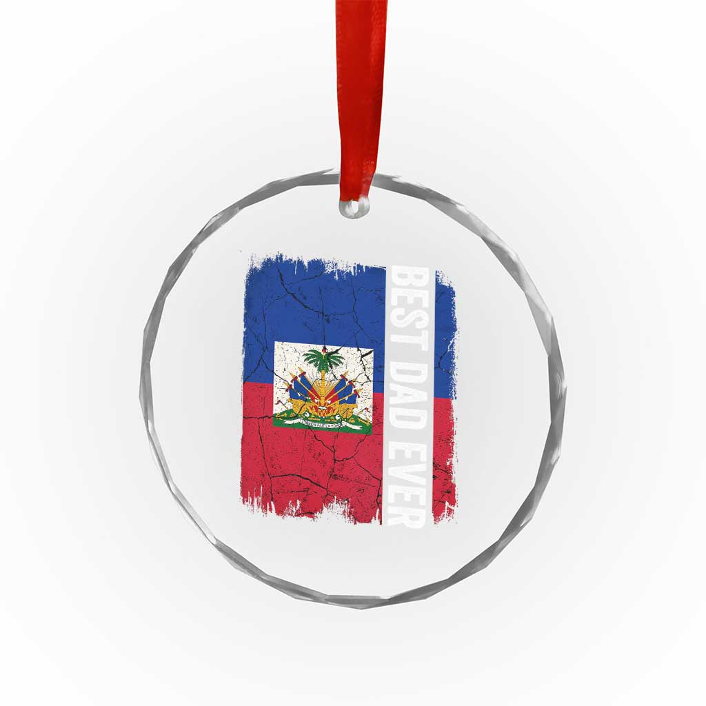 Best Dad Ever Haitian Papa Crystal Glass Ornament Vintage Distressed Haiti Flag Father's Day