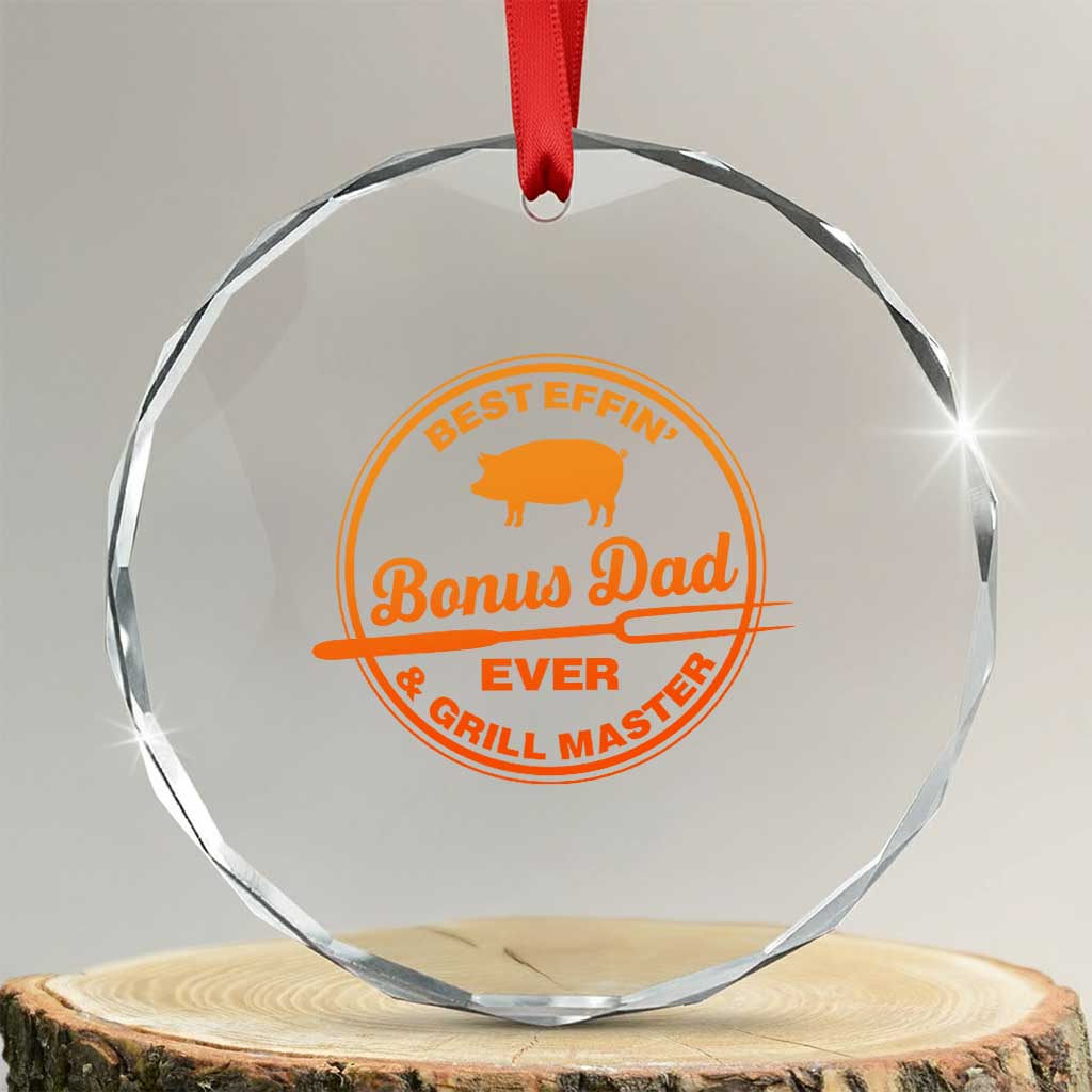 Best Effin Bonus Dad Ever And Grill Master Crystal Glass Ornament Step Dad Fathers Day Gift Cooking Grilling BBQ Chef