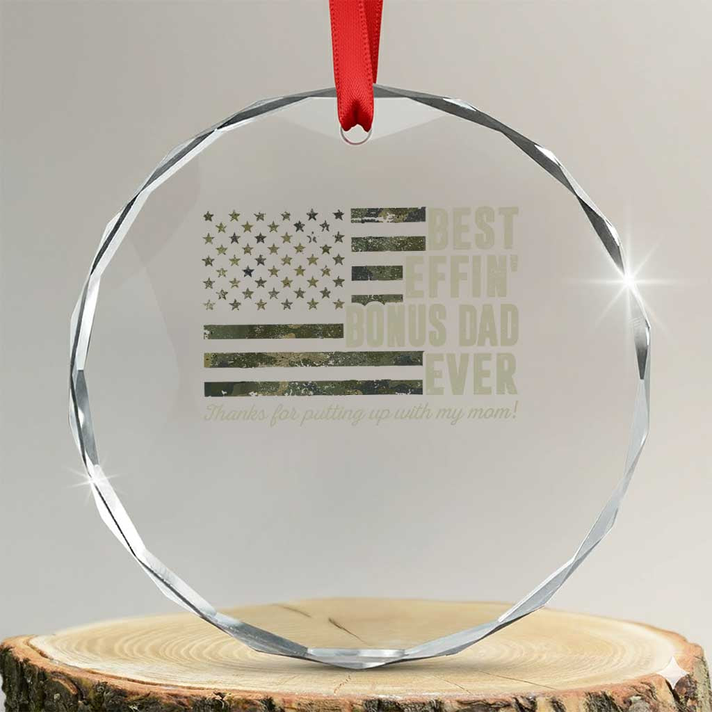 Best Effin’ Bonus Dad Ever Crystal Glass Ornament Step Dad Camo American Flag Camouflage