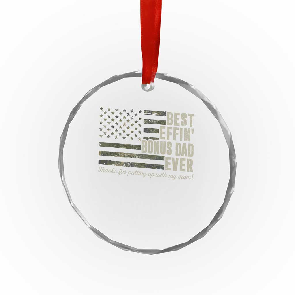 Best Effin’ Bonus Dad Ever Crystal Glass Ornament Step Dad Camo American Flag Camouflage