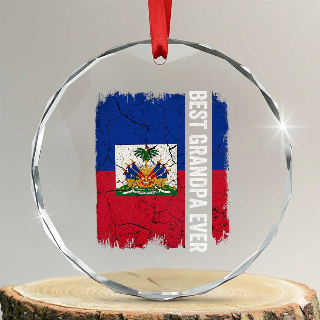 Best Grandpa Ever Haitian Granpapa Crystal Glass Ornament Vintage Distressed Haiti Flag Father's Day