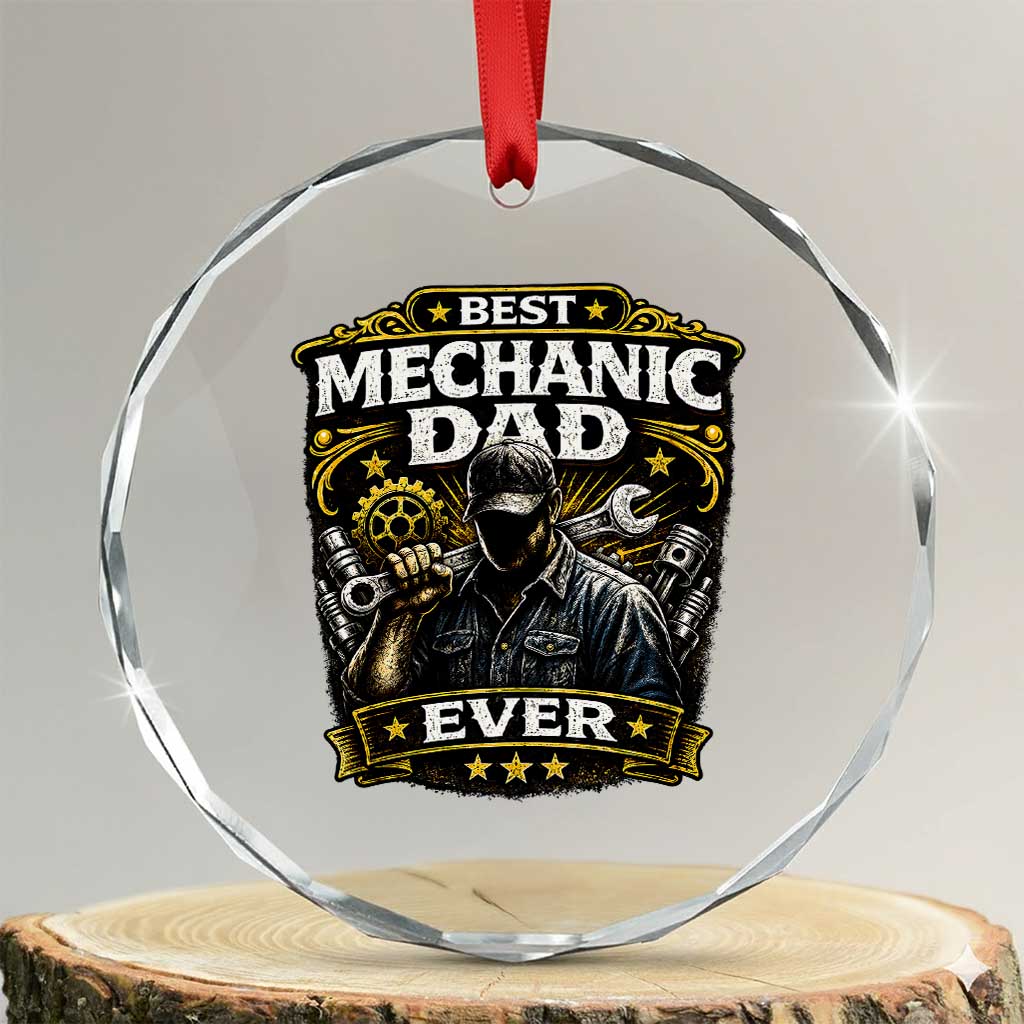 Best Mechanic Dad Ever Crystal Glass Ornament Auto Repair Fathers Day Graphic