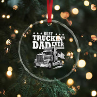 Best Truckin Dad Ever Crystal Glass Ornament Trucker Papa Fathers Day Gift