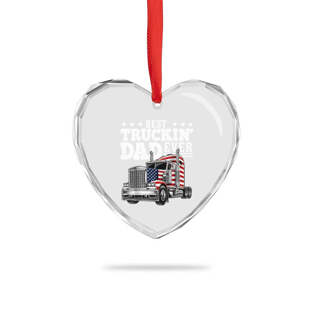 Best Truckin Dad Ever Heart Crystal Glass Ornament Funny Rig Trucker Fathers Day