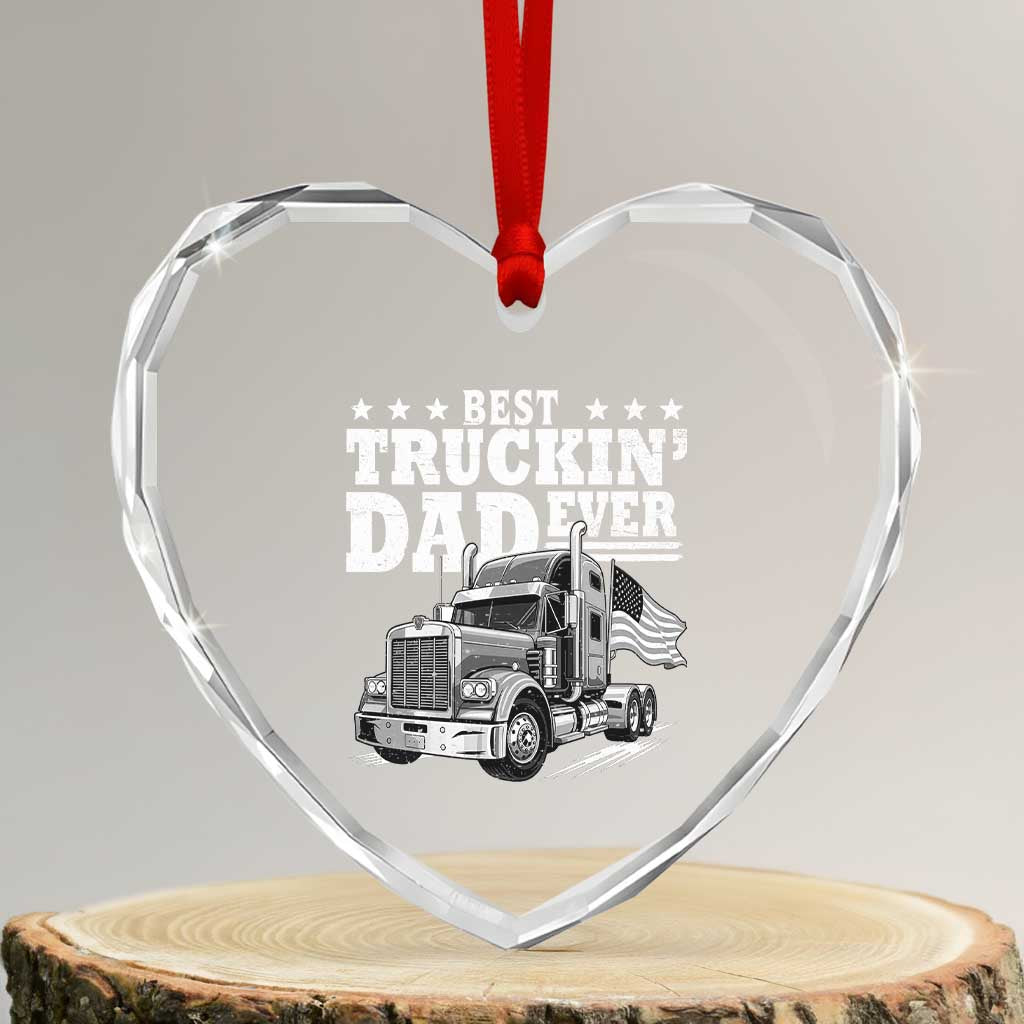 Best Truckin Dad Ever Heart Crystal Glass Ornament Trucker Papa Fathers Day Gift
