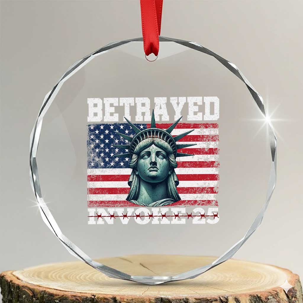 Betrayed Invoke 25 Statue of Liberty Crying Crystal Glass Ornament 25th Amendment Distressed Flag Political Satire Graphic