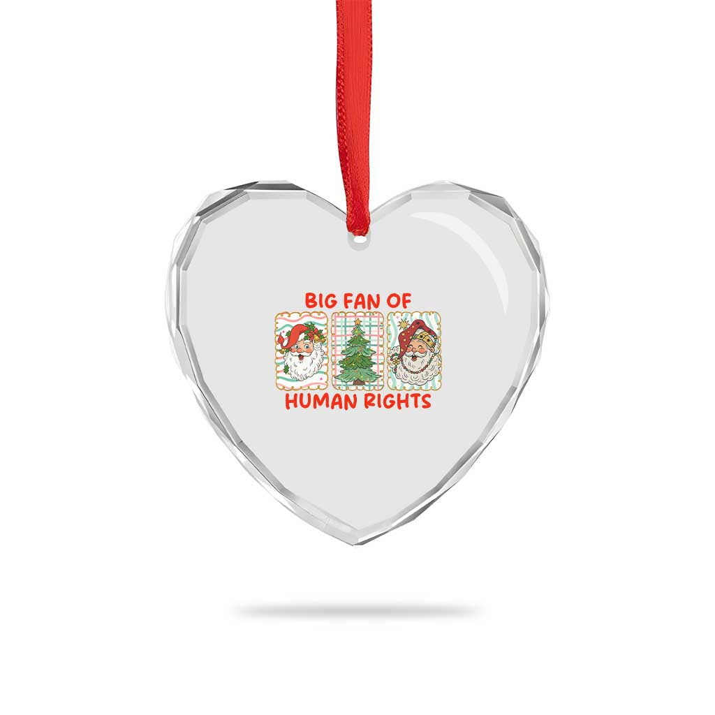 Big Fan Of Human Rights And Equality Heart Crystal Glass Ornament Xmas Activism Gift - Wonder Print Shop