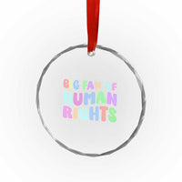 Big Fan Of Human Rights Crystal Glass Ornament Social Justice Equality Activist TS10