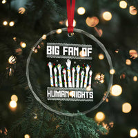 Big Fan Of Human Rights Equality Supporters Crystal Glass Ornament Christmas Gift - Wonder Print Shop