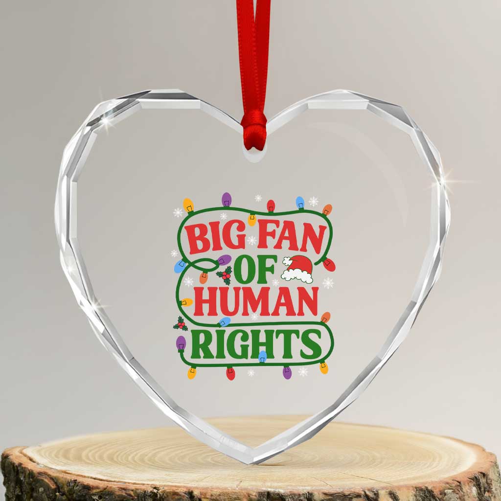 Big Fan Of Human Rights Heart Crystal Glass Ornament Equality Activists Christmas Gift - Wonder Print Shop