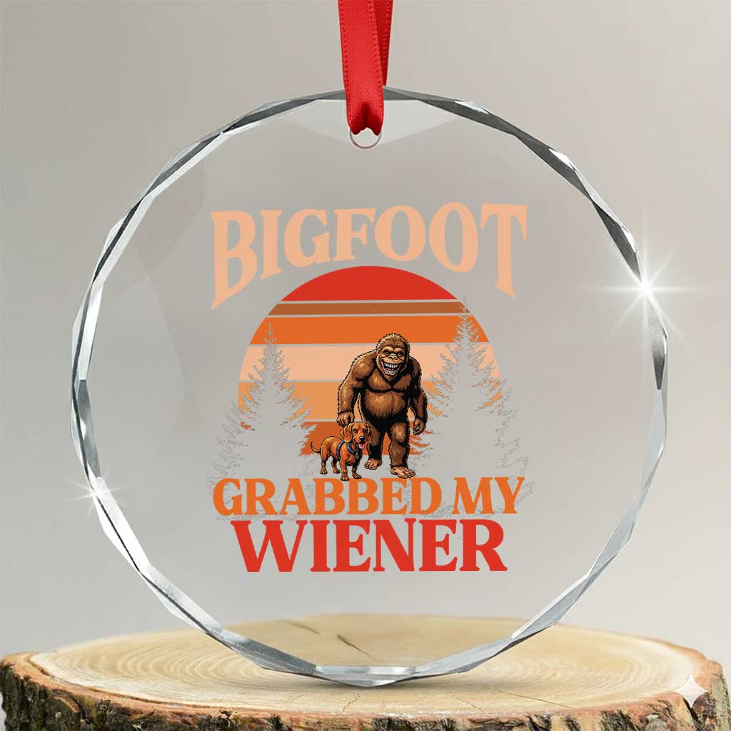 Bigfoot Grabbed My Wiener Crystal Glass Ornament Funny Dachshund Lover Gift TS12