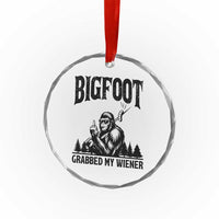 Bigfoot Grabbed My Wiener Crystal Glass Ornament Funny Sasquatch Camping - Wonder Print Shop