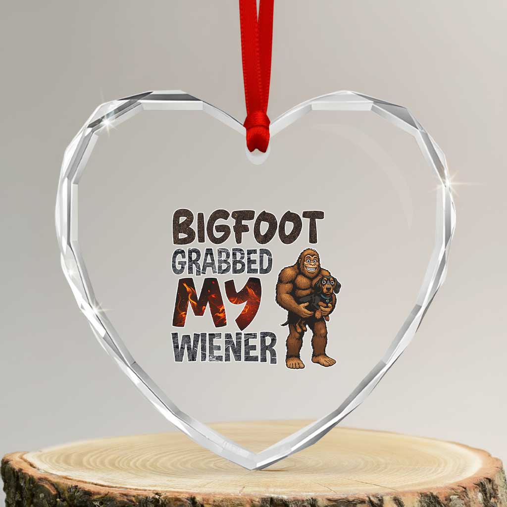 Bigfoot Grabbed My Wiener Heart Crystal Glass Ornament Funny Dog Lover Gift - Wonder Print Shop