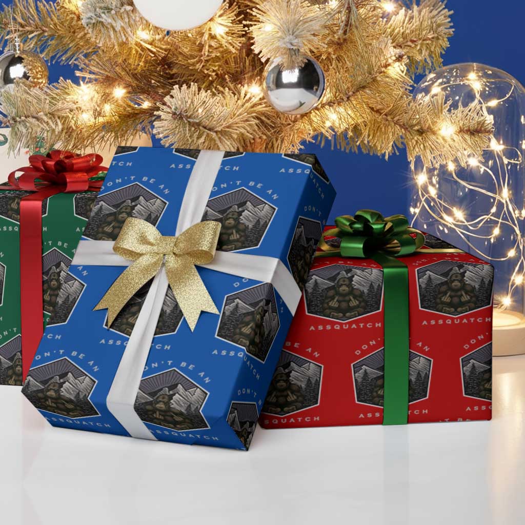 Bigfoot Lover Gift Wrapping Paper Roll Do Not Be An Assquatch - Wonder Print Shop