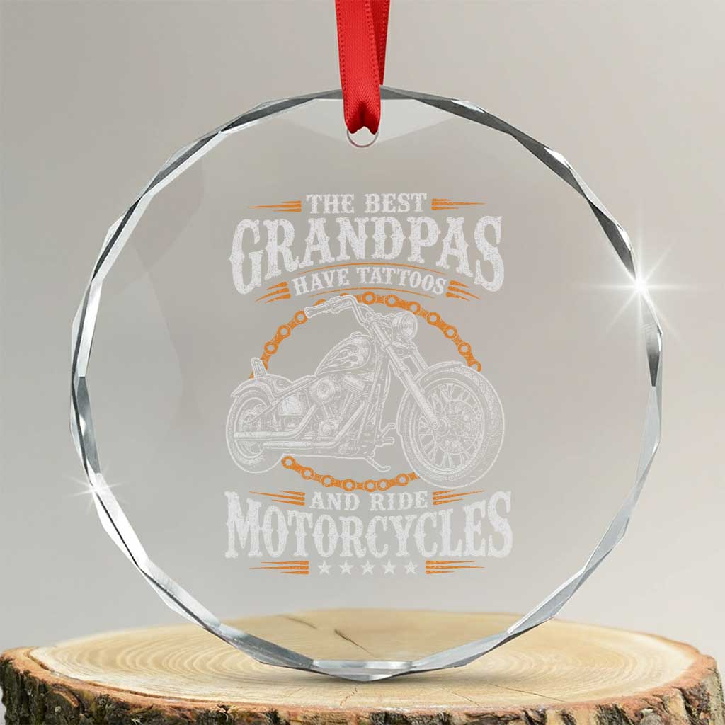 Biker Grandpa Best Grandpas Have Tattoos and Ride Motorcycles Crystal Glass Ornament