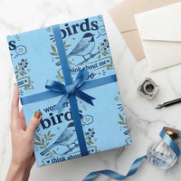 Bird Lover Wrapping Paper Roll I Wonder If Birds Think About Me Too Funny Bird Watcher Birder
