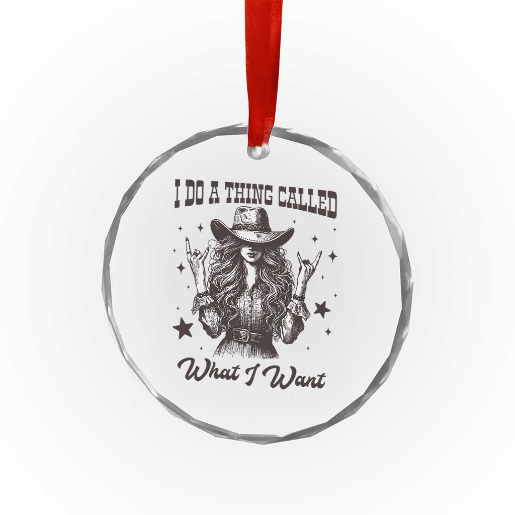 Black Cowgirl Crystal Glass Ornament I Do A Thing Called What I Want - Wonder Print Shop