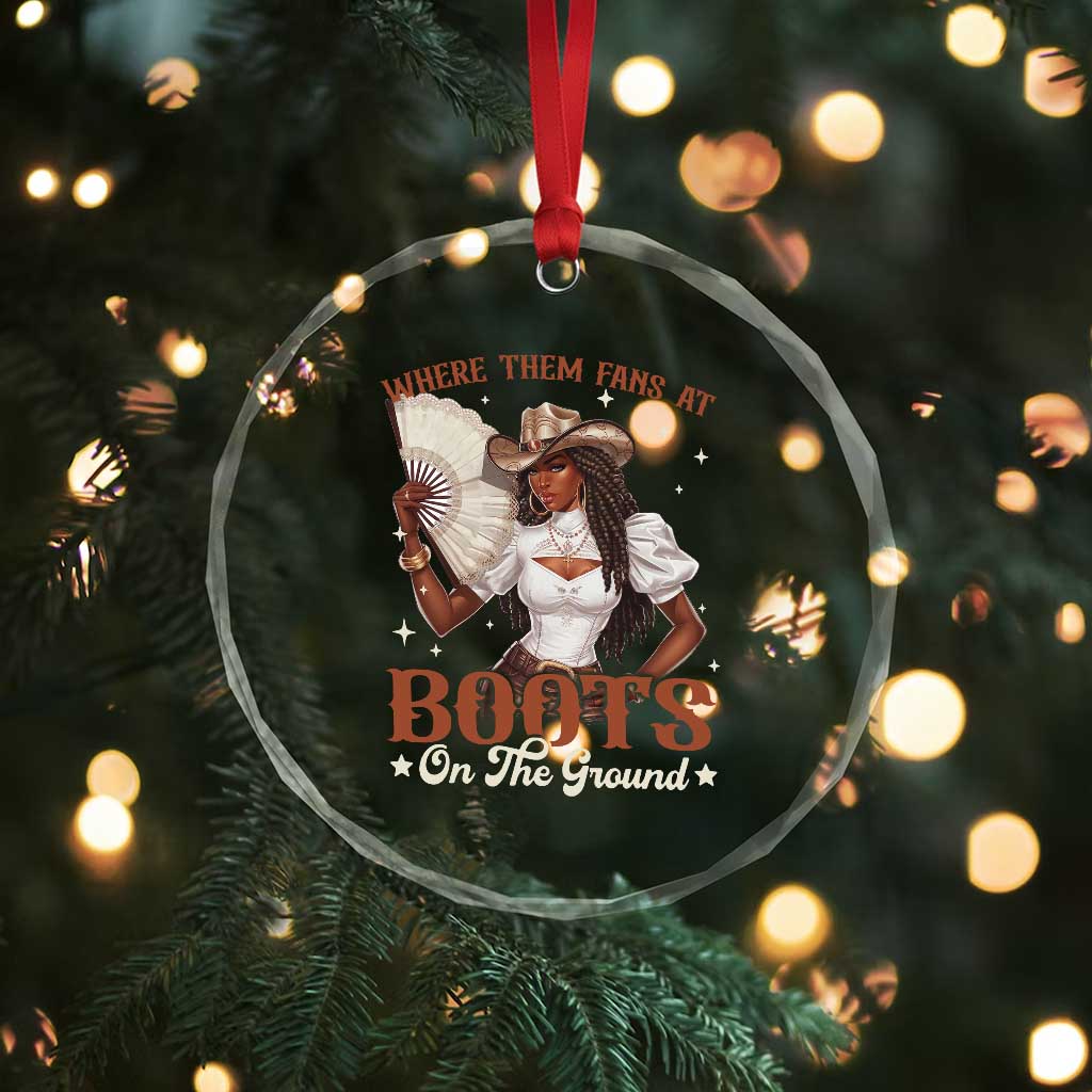 Black Cowgirl Crystal Glass Ornament Where Them Fans At Boots On The Ground - Wonder Print Shop