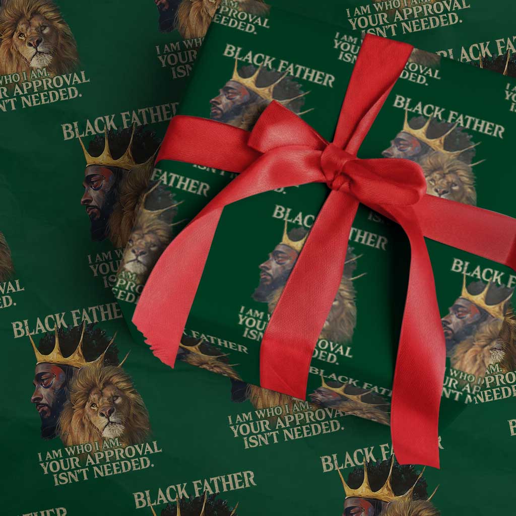Black Father Wrapping Paper Roll I Am Who I Am Your Approval Isn't Needed African American Dad