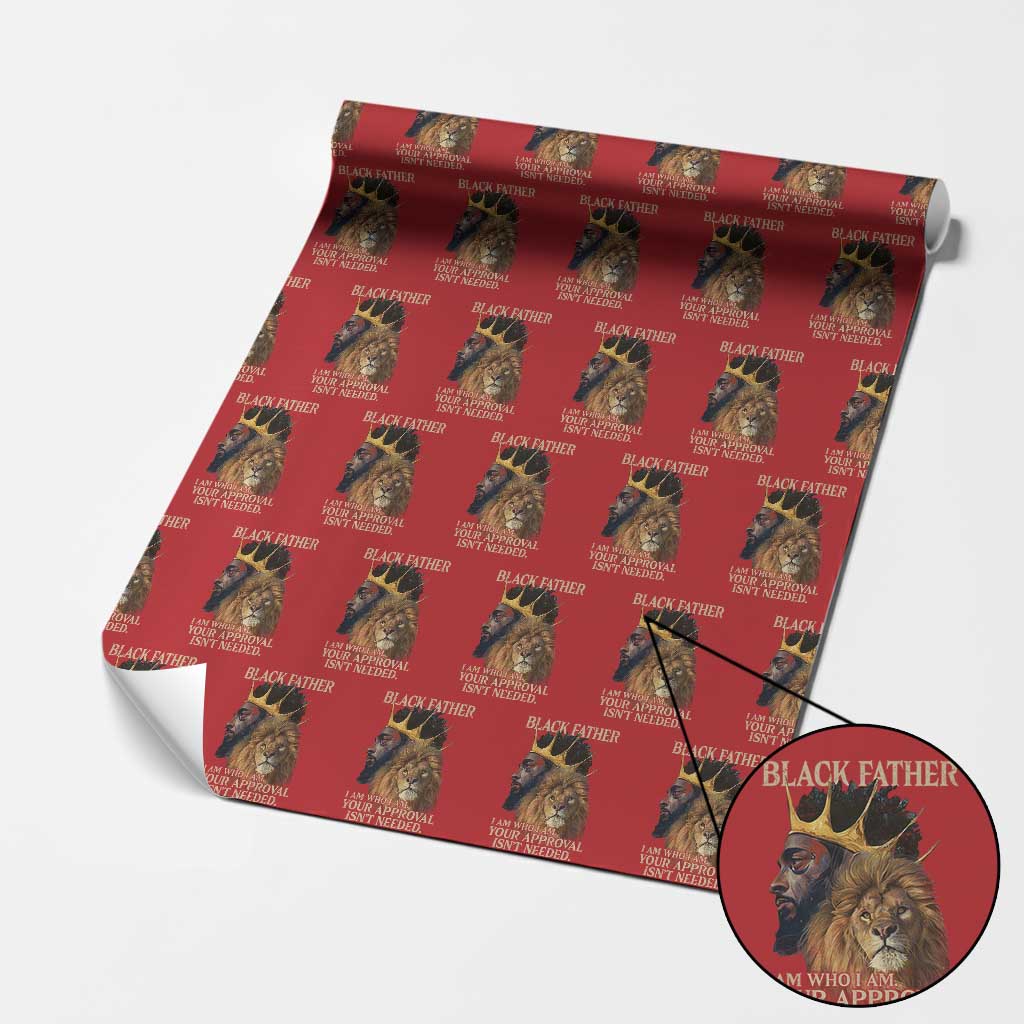 Black Father Wrapping Paper Roll I Am Who I Am Your Approval Isn't Needed African American Dad
