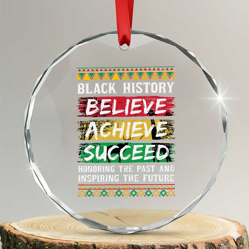 Black History Believe Achieve Succeed Crystal Glass Ornament African American History