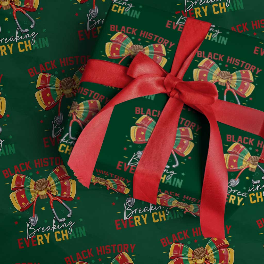 Black History Breaking Every Chain Wrapping Paper Roll Gift For Black Nurse - Wonder Print Shop
