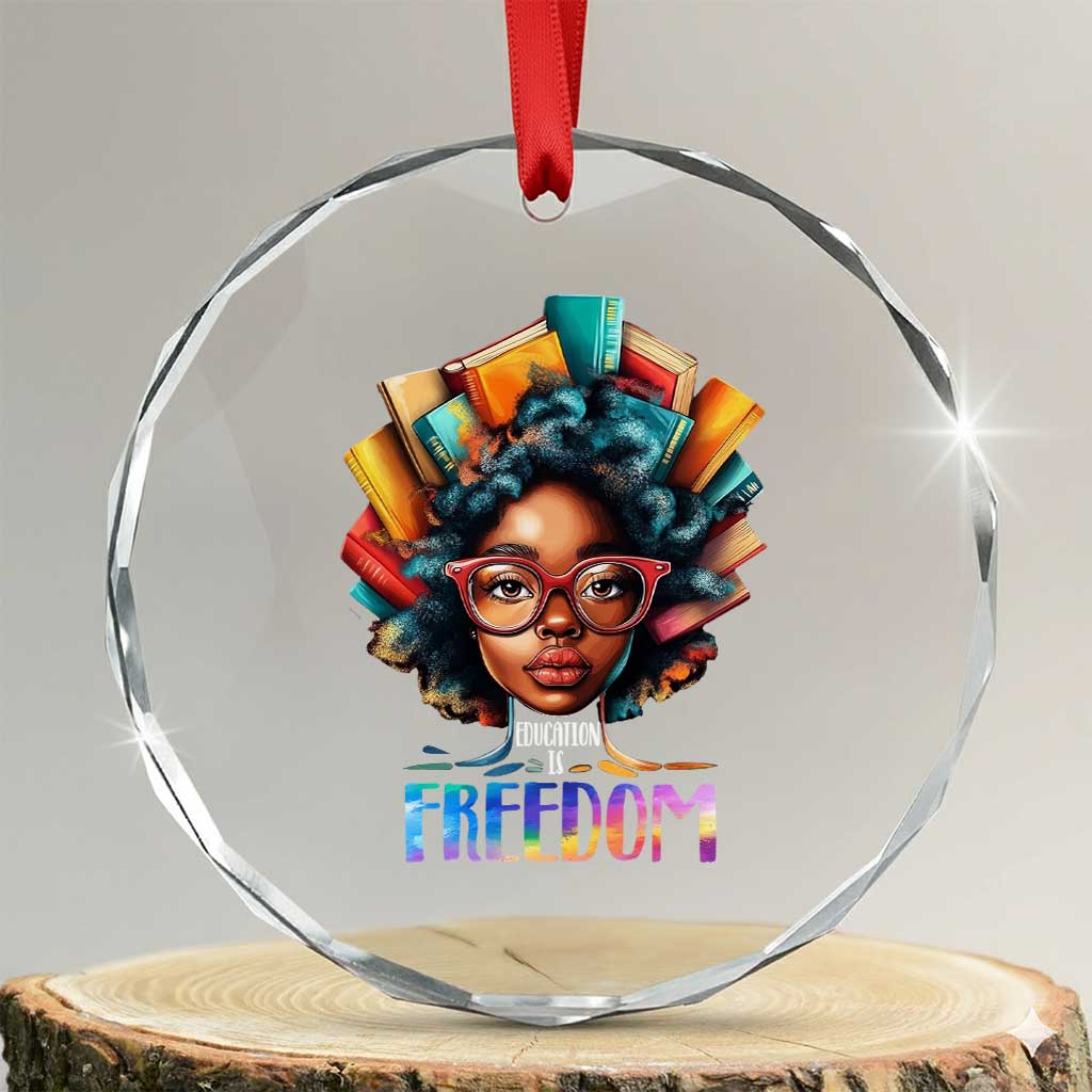 Black History Education Is Freedom Crystal Glass Ornament Black Teacher Books TS02