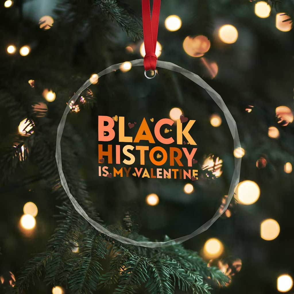 Black History Is My Valentine Crystal Glass Ornament African American Women Pride - Wonder Print Shop