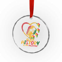 Black History Is My Valentine Crystal Glass Ornament Gift For Melanin Queen - Wonder Print Shop