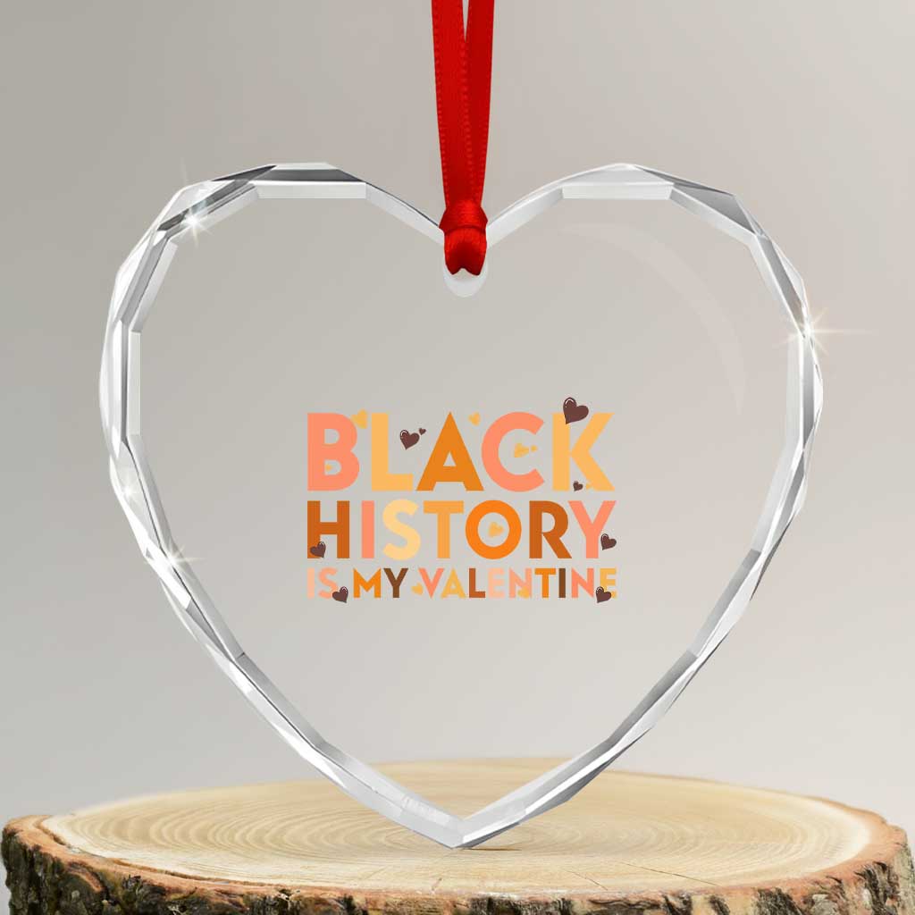 Black History Is My Valentine Heart Crystal Glass Ornament African American Women Pride - Wonder Print Shop