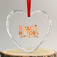 Black History Is My Valentine Heart Crystal Glass Ornament African American Women Pride - Wonder Print Shop